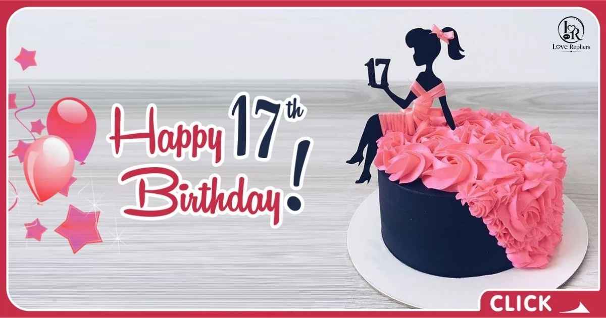 17th Birthday Wishes for Girl