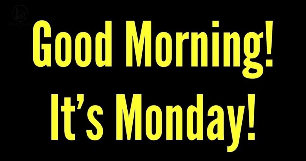 Blessed Good Morning Monday Quotes