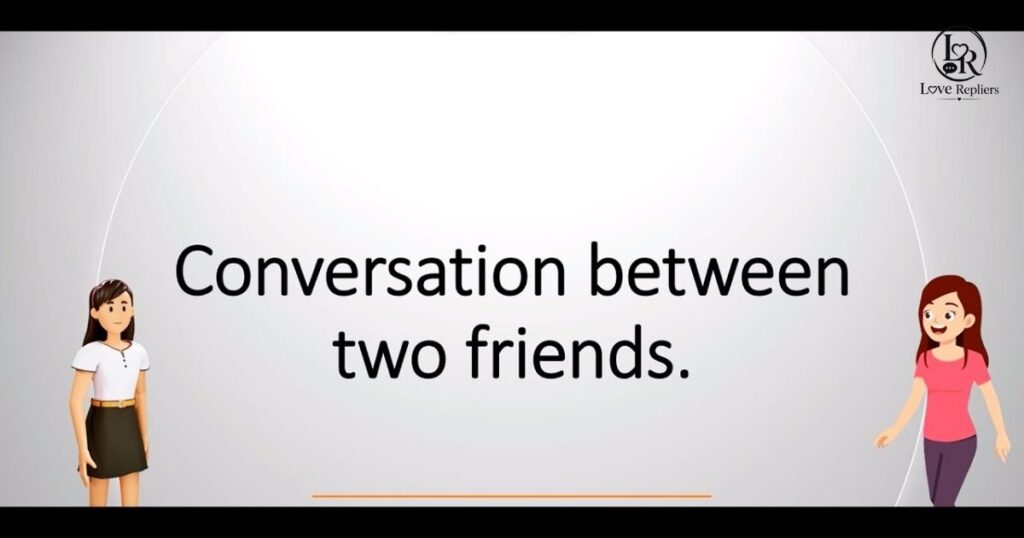 Casual Conversations with Friends or Peers