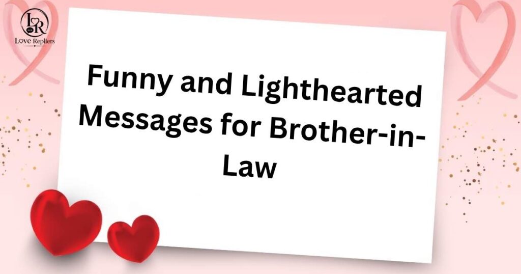 Funny and Lighthearted Messages for Brother-in-Law