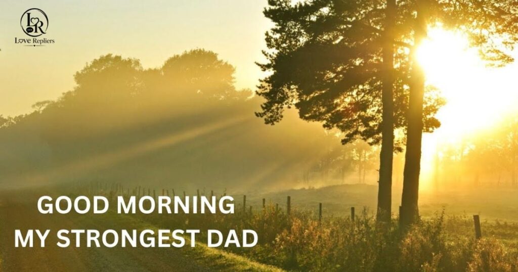 Good Morning, Dad, I Love You
