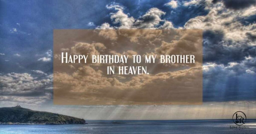 Happy Birthday in Heaven Brother From Sister