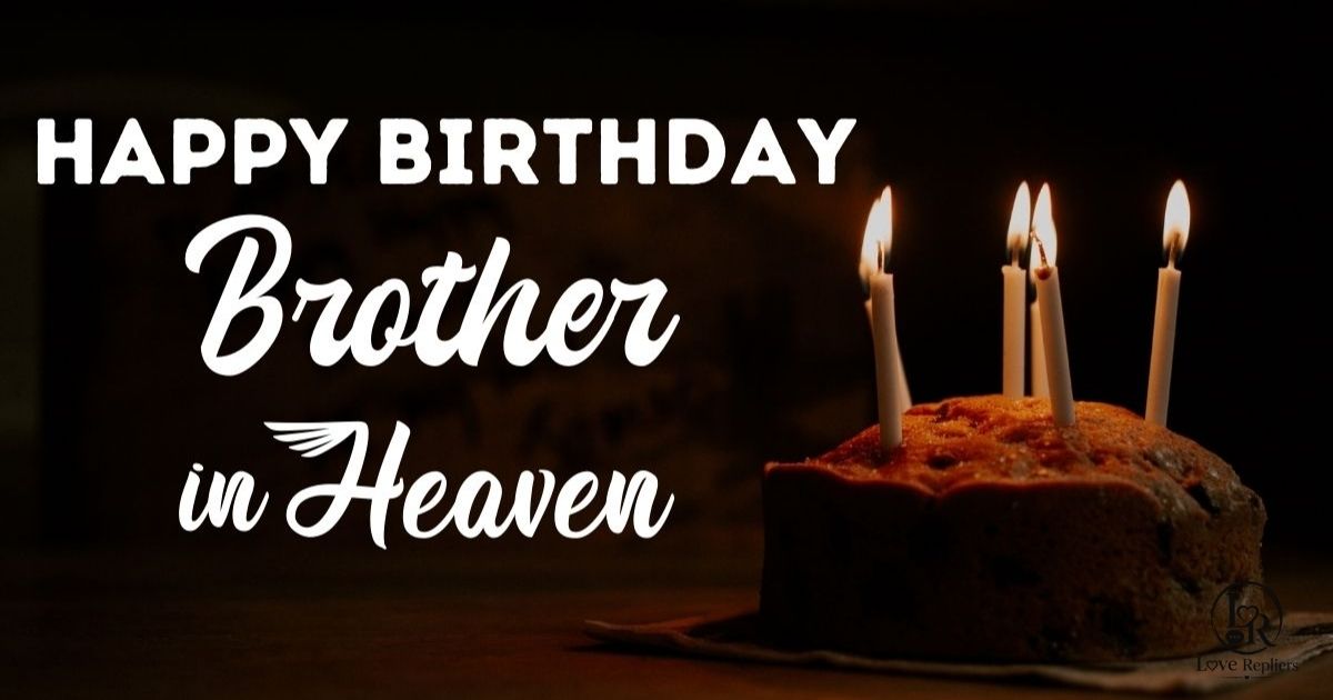 Happy Birthday in Heaven Brother Messages