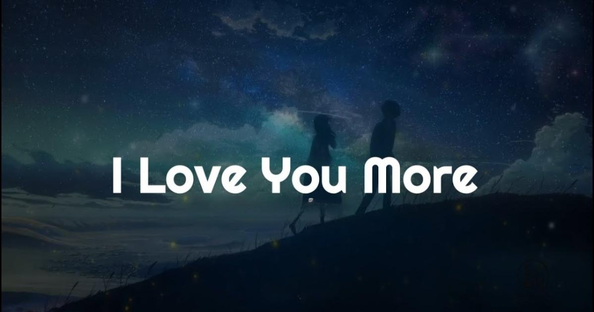 I Love You More