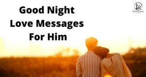 Long Romantic Messages for Him