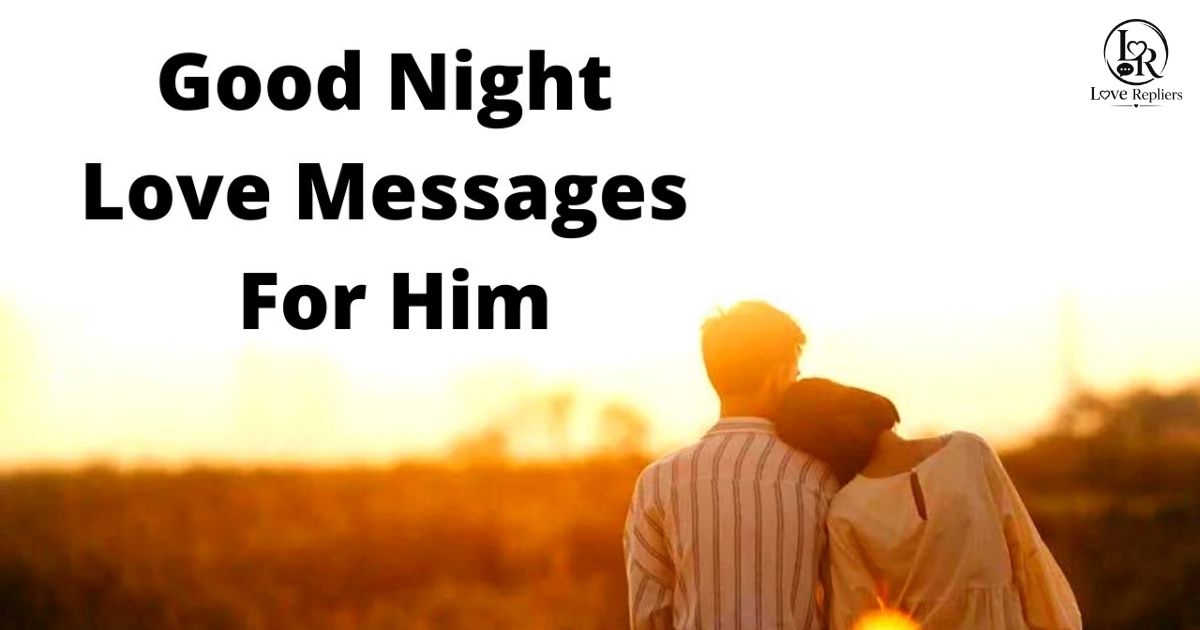 Long Romantic Messages for Him