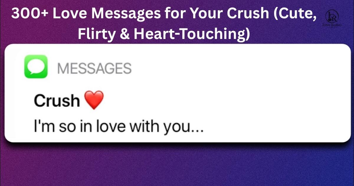 Love Messages for Your Crush