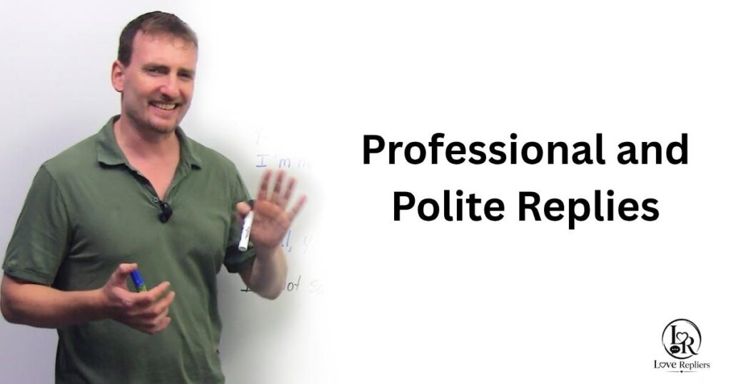 Professional and Polite Replies