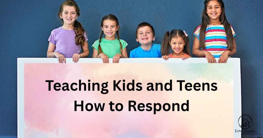 Teaching Kids and Teens How to Respond