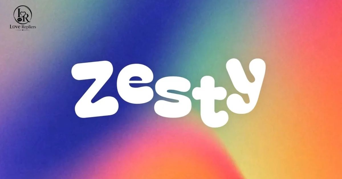 Zesty Meaning Slang