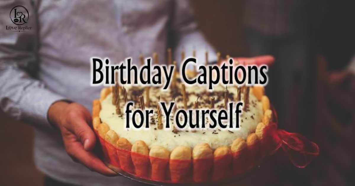 Birthday Instagram Captions for Myself (Ready to Post)