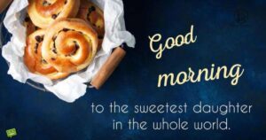 Good Morning Quotes for Daughter