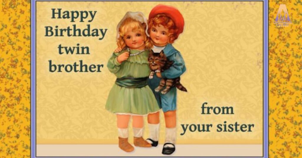 Birthday Wishes for a Twin Brother and Twin Sister Together