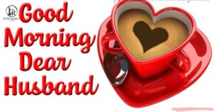 Good Morning Messages for my Husband