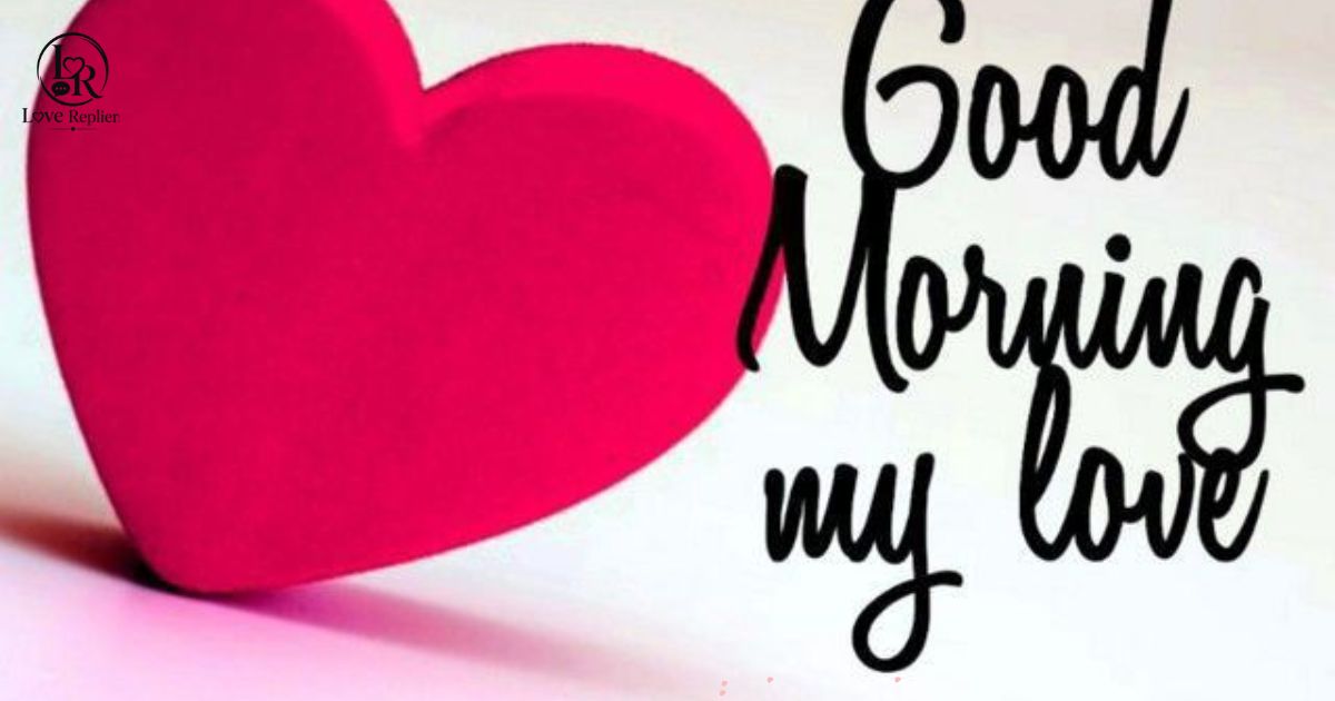 Good Morning Messages to Make Her fall in love