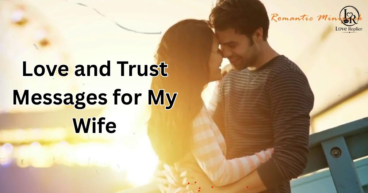 Love and Trust Messages for My Wife