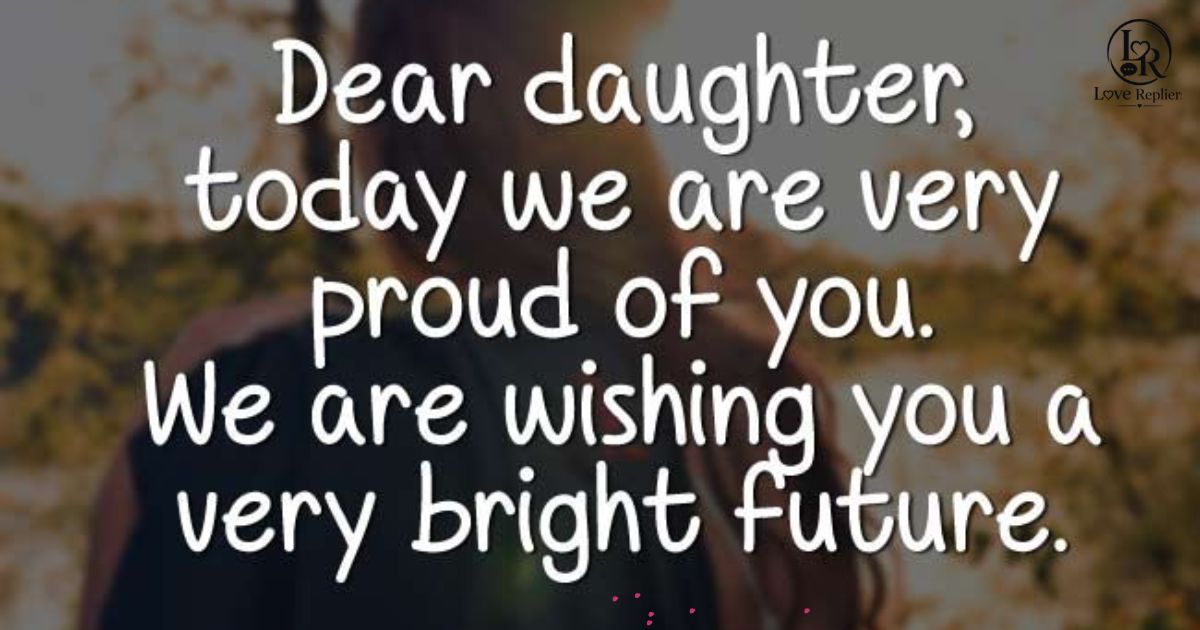 Proud Messages for Daughter Achievement in School, Exams, and Academic Success
