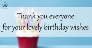 Thank You Messages for The Birthday Wishes