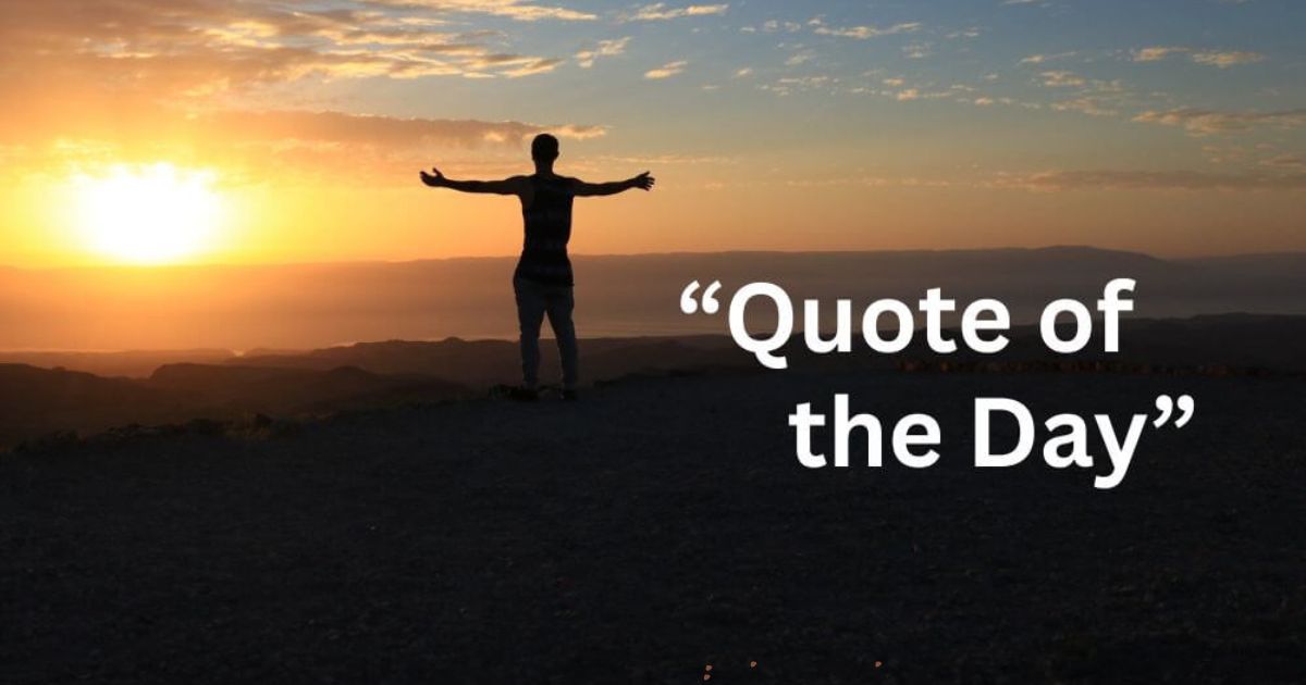 The Quote of the Day