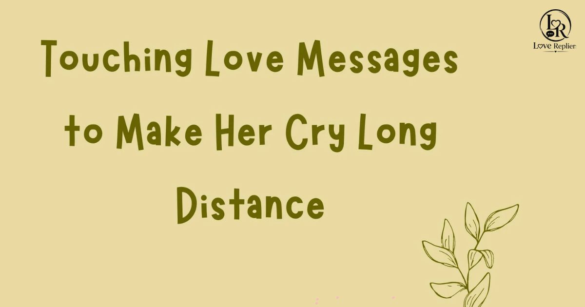 Touching Love Messages for Her to Make Her Cry
