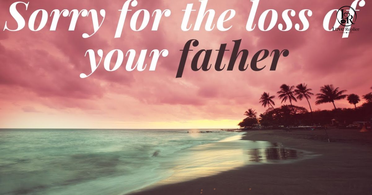 Condolence Messages for Loss of Father