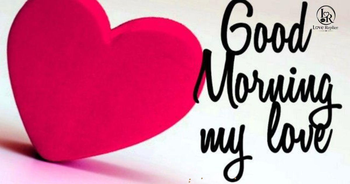Good Morning Love Messages For Girlfriend