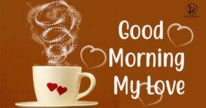 Long Good Morning Messages for Her that Touches the Heart