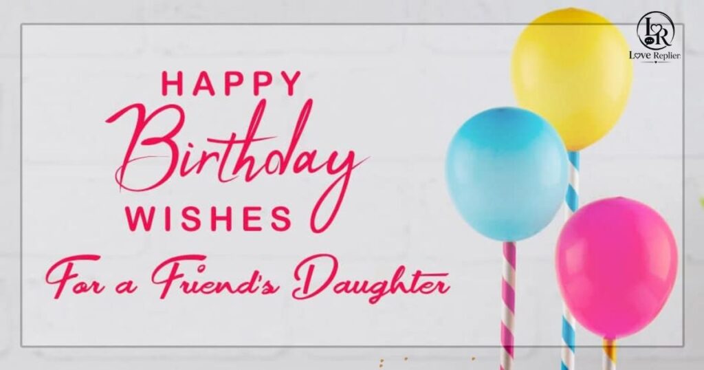 Happy Birthday Wishes for Friend’s Daughter